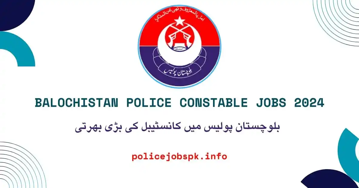 Balochistan Police Constable Jobs 2024